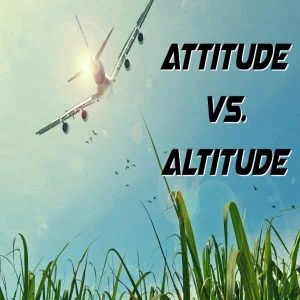 Attitude vs. Altitude